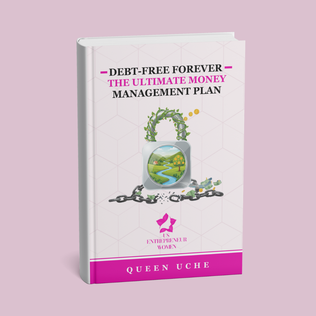 Debt-Free Forever: The Ultimate Money Management Plan