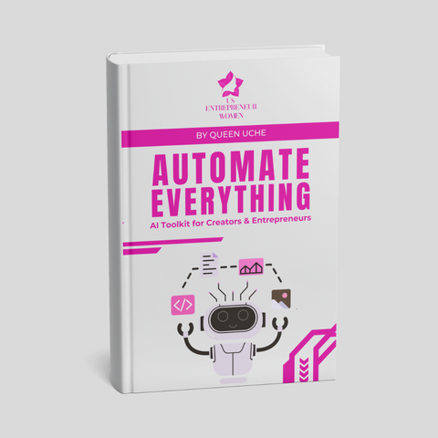 Automate Everything: The AI Toolkit for Creators & Entrepreneurs